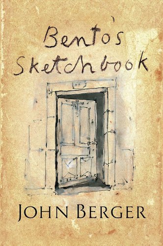 ‘Bento’s Sketchbook’ by John Berger