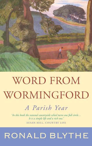 ‘Word from Wormingford’ by Ronald Blythe