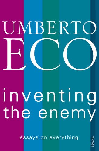 ‘Inventing the Enemy’ by Umberto Eco