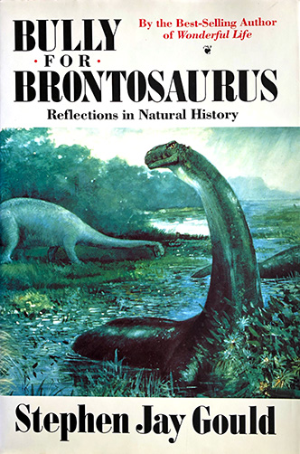 ‘Bully for Brontosaurus’ by Stephen Jay Gould