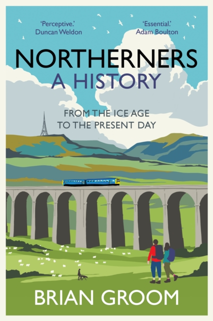 ‘Northerners: a history‘ by Brian Groom
