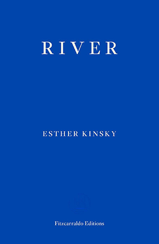 'River' by Esther Kinsky