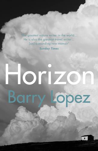 ‘Horizon’ by Barry Lopez