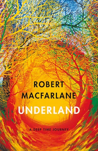 'Underland' by Robert Macfarlane