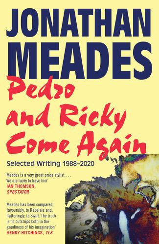 ‘Pedro and Ricky Come Again’ by Jonathan Meades