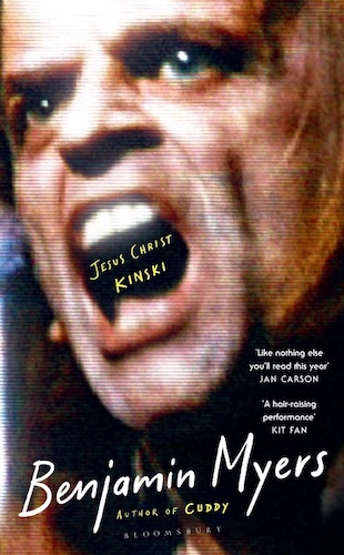 ‘Jesus Christ Kinski’ by Benjamin Myers