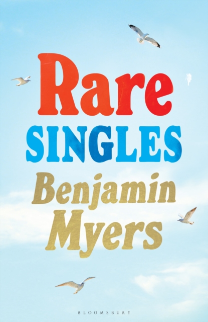 ‘Rare Singles’ by Benjamin Myers