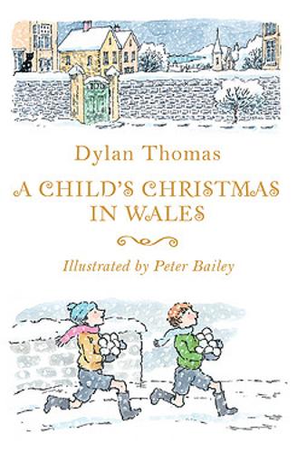 ‘A Child’s Christmas in Wales’ by Dylan Thomas